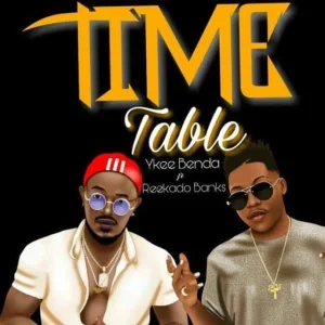 Ykee-Benda-ft.-Reekado-Banks-–-Time-Table.jpg Ykee-Benda-ft.-Reekado-Banks-–-Time-Table.jpg